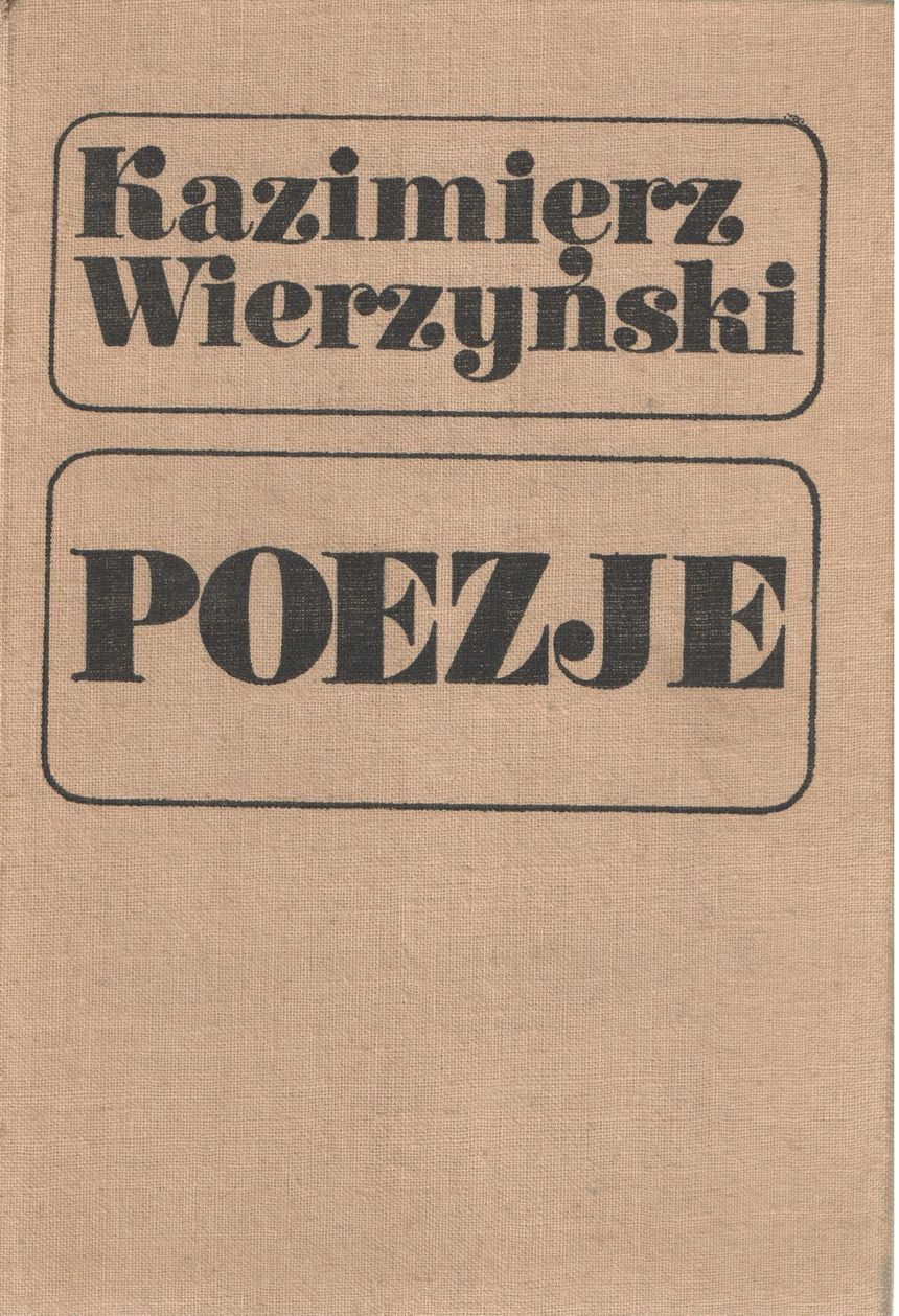Tom "Poezji" w edycji Wydawnictwa Literackiego z 1975 r., który był moim przewodnikiem po wierszach Wierzyńskiego.