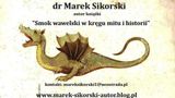 Marek Sikorski jest autorem książki o smoku wawelskim