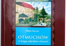 Marek Sikorski,"Otmuchów. Zabytki i historia", Wyd. Sativa Studio 2011