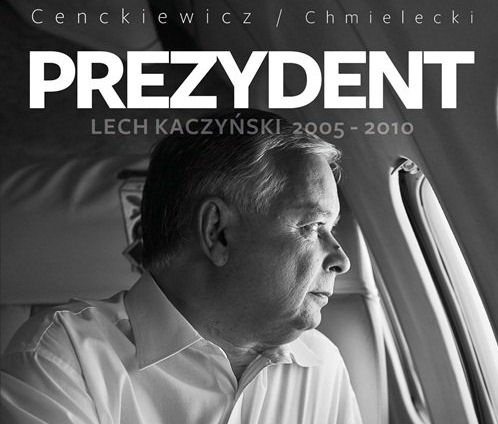 Okładka książki "Prezydent. Lech Kaczyński 2005-2010". wyd. Fronda