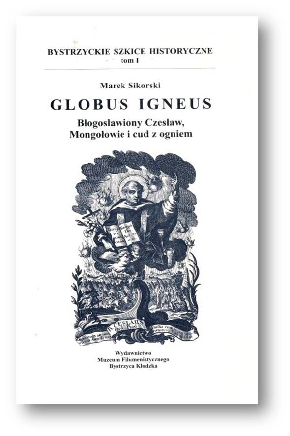 Marek Sikorski, "Globus igneus. Błogosławiony Czesław, Mongołowie i cud z ogniem"