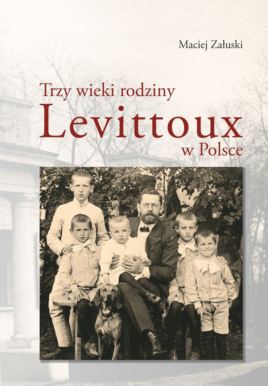 Trzy wieki rodziny Levittoux w Polsce