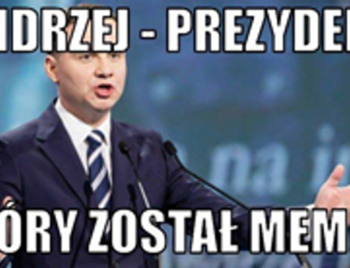 Andrzej Duda - dlaczego jest mistrzem memów ?