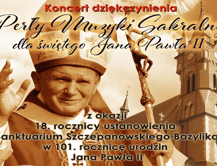 Perły muzyki sakralnej dla świętego Jana Pawła II – Koncert dziękczynienia w Szczepanowie