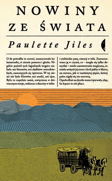Nowiny ze świata, Paulette Jiles, Czarne 2018