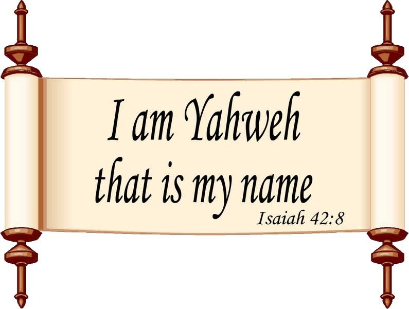 " Ja jestem Jahwe, takie jest Imię moje ". Izajasz 42:8