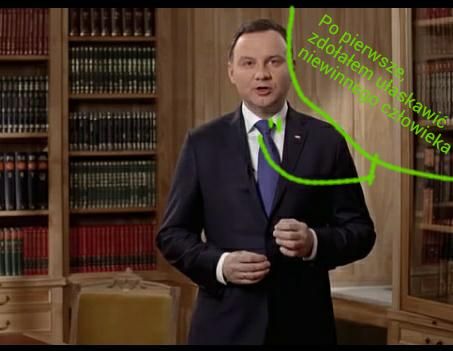 "Po pierwsze, zdołałem ułaskawić niewinnego..."