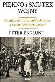 Peter Englund - Piękno i smutek wojny
