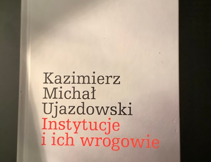 Instytucje i ich wrogowie, czyli podręcznik konserwatysty