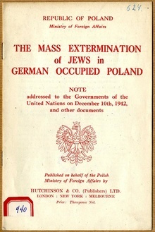 Masowa eksterminacja Żydów w okupowanej przez Niemców Polsce, opublikowana przez Rząd RP na Uchodźstwie, 1942 r