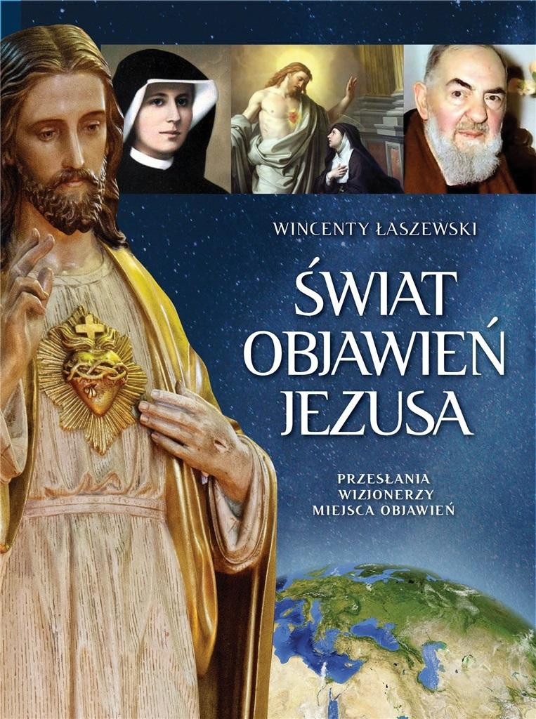 Świat objawień Jezusa Wincenty Łaszewski