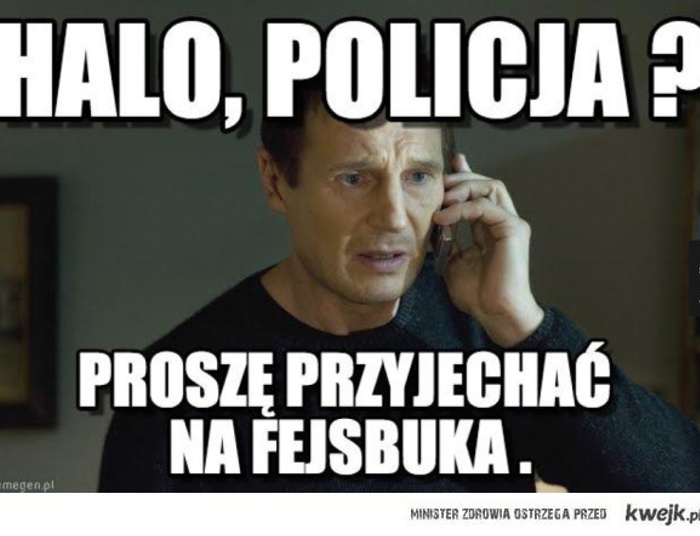 HALO, POLICJA? PROSZĘ PRZYJECHAĆ W INTERNETY!