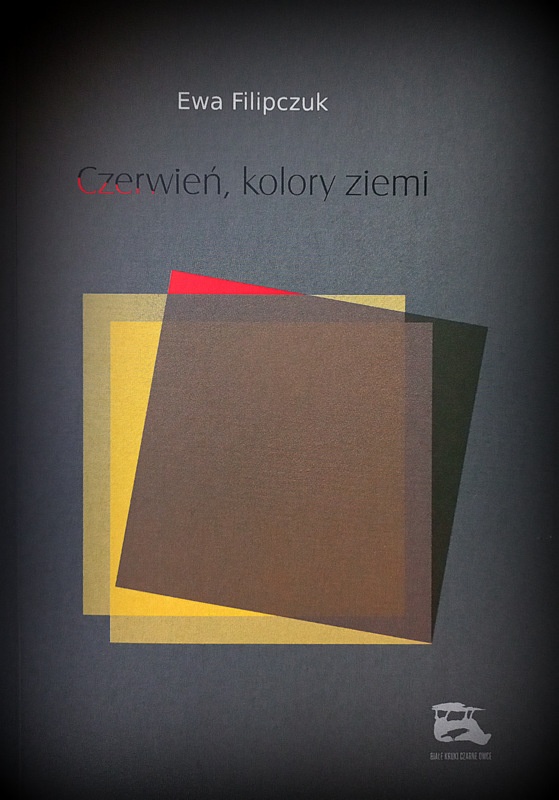 Ewa Filipczuk - Czerwień, kolory ziemi