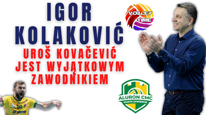 "Mamy swoje cele oraz marzenia i jesteśmy gotowi do walki" IGOR KOLAKOVIĆ dla #VolleyTime
