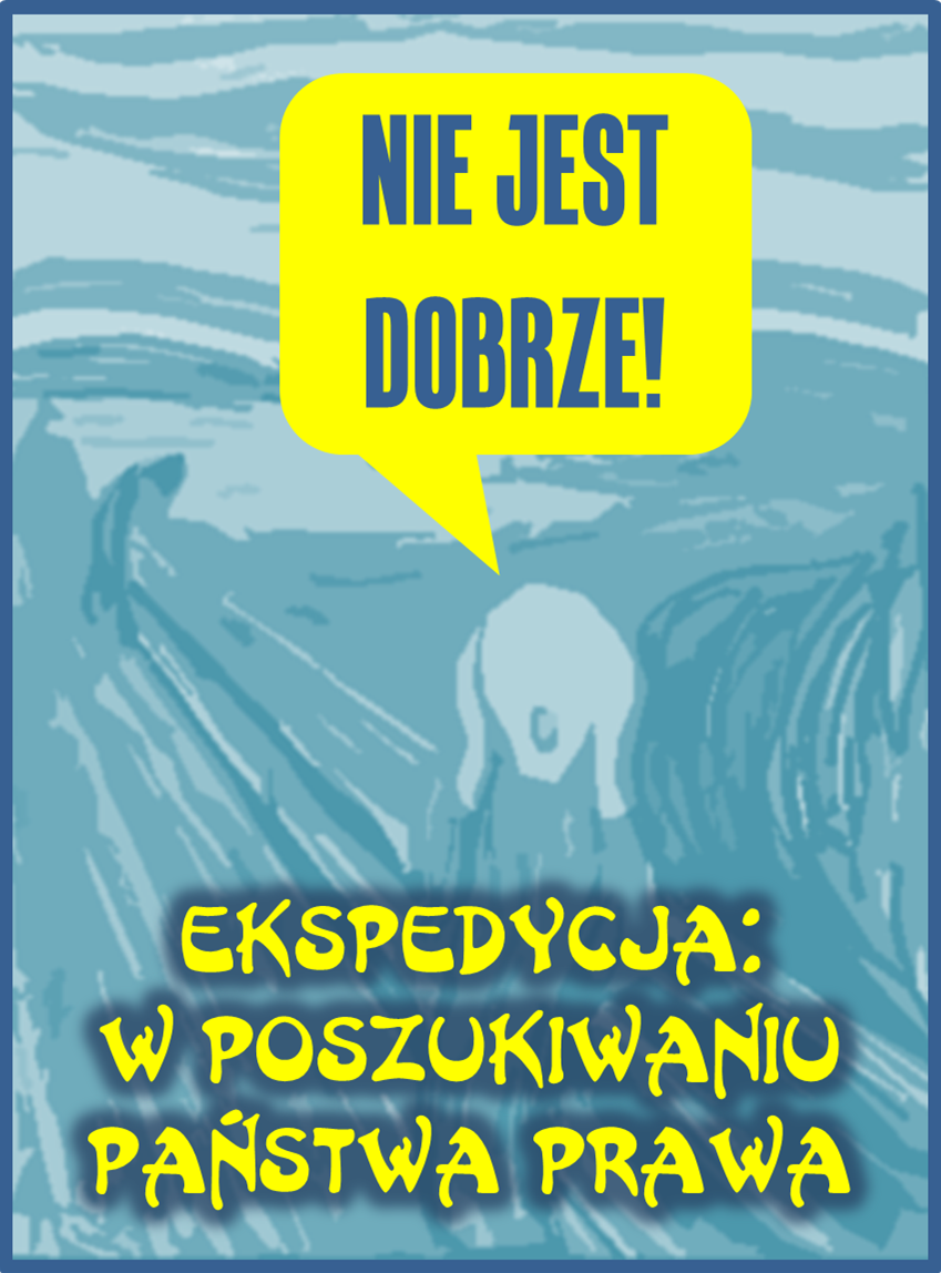 EKSPEDYCJA: W POSZUKIWANIU PAŃSTWA PRAWA
