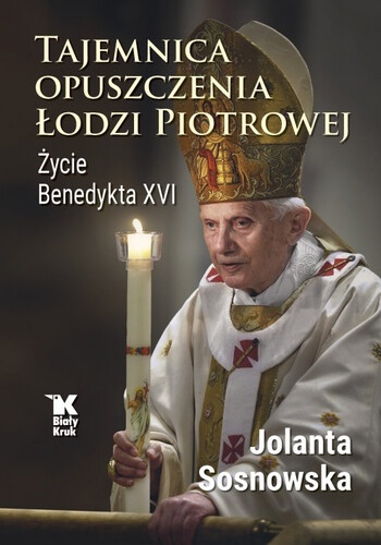 Okładka recenzowanej, wydanej przez wydawnictwo Biały Kruk pierwszej polskiej biografii papieża Benedykta XVI - autorstwa Jolanty Sosnowskiej