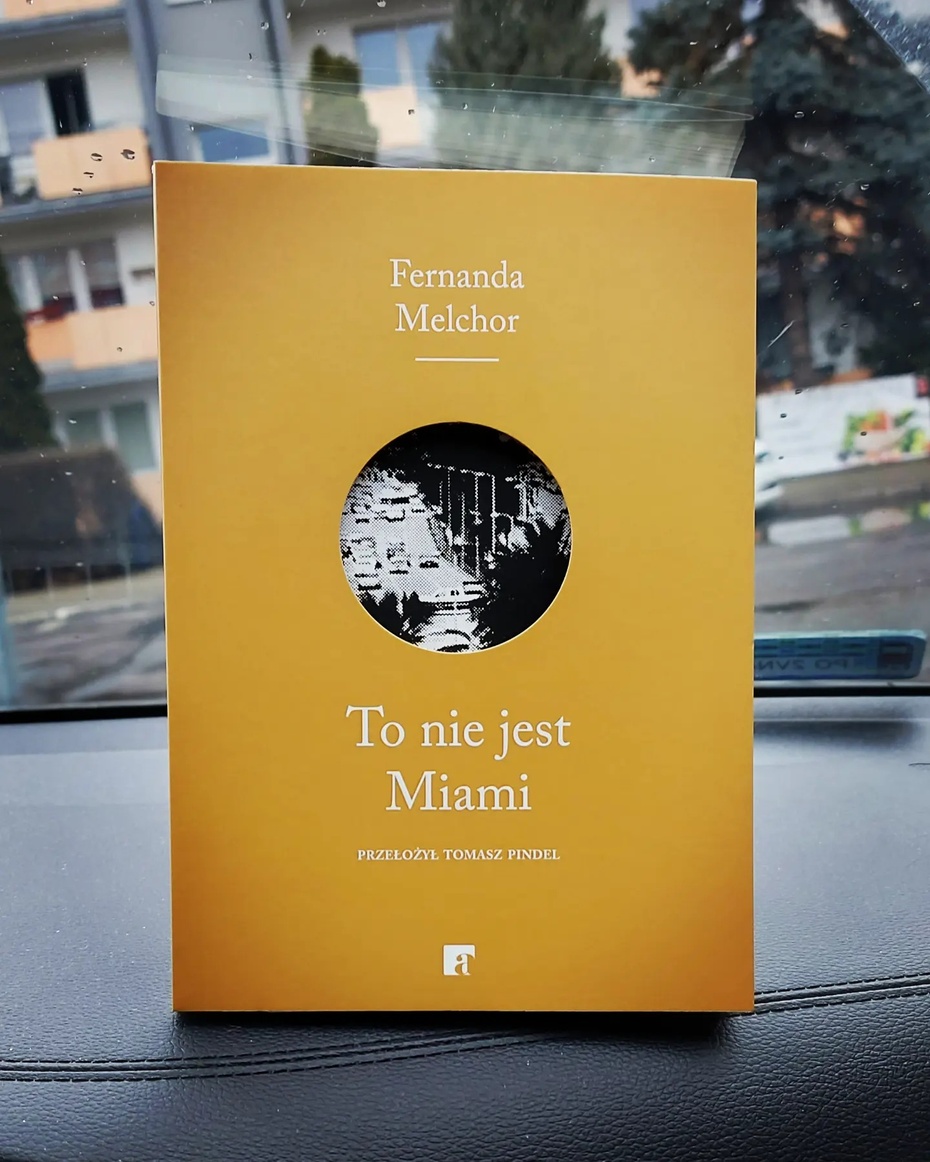 Fernanda Melchor, To nie jest Miami. Fot. K.Mączkowski