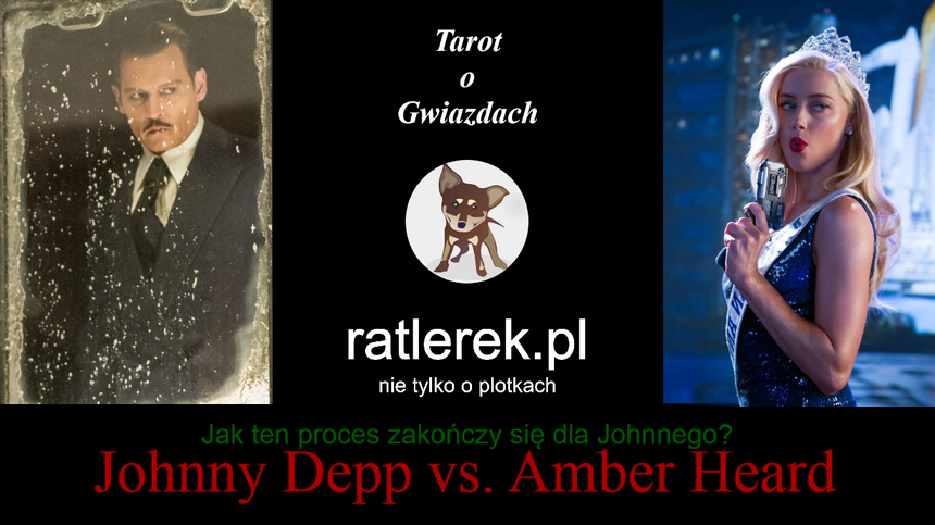 Johnny Depp vs. Amber Heard: Tarot dla Johnnego! Jak ten proces zakończy się dla Johnnego 