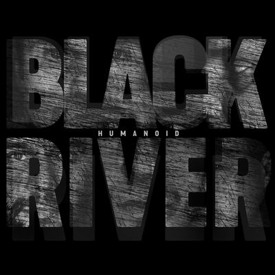 Black River: Humanoid (2019) - Recenzja