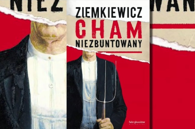 Okładka książki "Cham niezbuntowany" Rafała Ziemkiewicza.