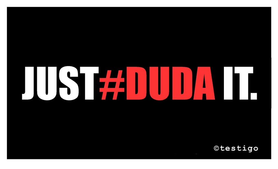 JUST #DUDA IT.