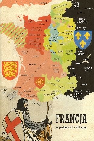 Francja, przełom XII iXII wieku - plansza z książki "Kredyt i Wojna" Gabriela Maciejewskiego